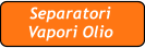 Separatori  Vapori Olio