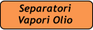 Separatori  Vapori Olio